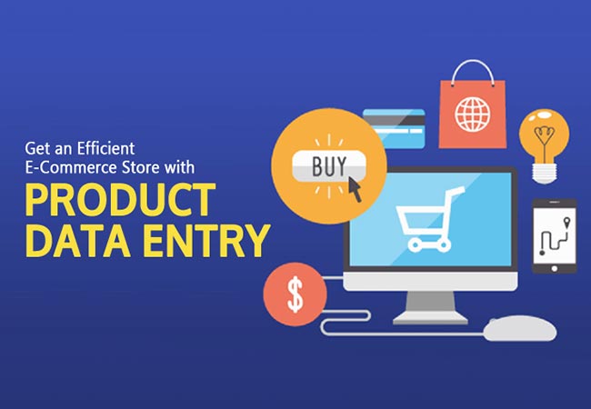 Product Entry Services, Product Data Upload Services, ecommerce Product Data Entry, eCommerce Data Entry Services, eCommerce Product Data Entry Services, Product Data Entry Services